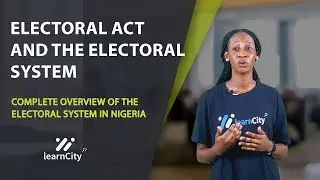 The Electoral Act and The Electoral System: Electoral System in Nigeria