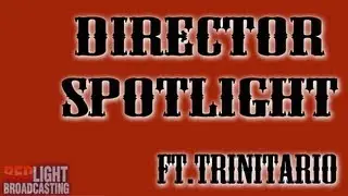 Director Spotlight - Introduction to Red Light broadcasting - Ft. Trinitario