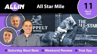 🎯All Star Mile 2024 Tips - All-In | Plus a Golden Slipper Early Preview🎯