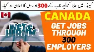 GET FREE JOBS IN CANADA THROUGH 300 TOP EMPLOYERS FOR WORK VISA FOR FREE | VISA GURU