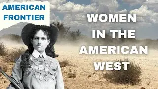 Unconquerable Spirit: Women in the American West