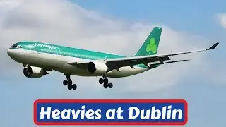 Heavies at Dublin, arrivals and departures of long haul planes at Dublin #aviation #airplane#boeing