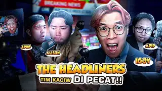 TIM KACIW DI PECAT!! - The Headliners Indonesia Part 5