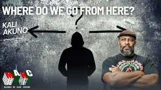 Where Do We Go From Here? featuring Kali Akuno
