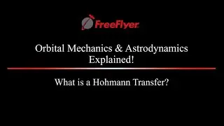 Hohmann Transfer | Orbital Mechanics & Astrodynamics Explained