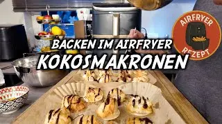 Airfryer Kokosmakronen: Moderner Klassiker in Rekordzeit