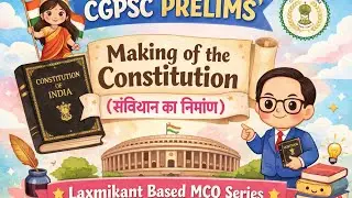 CGPSC POLITY CLASS-2|MAKING OF THE CONSTITUTION(संविधान का निर्माण)|LAXMIKANT BASED MCQ SERIES🔥🔥