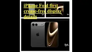 iPhone Fold first crease free display details