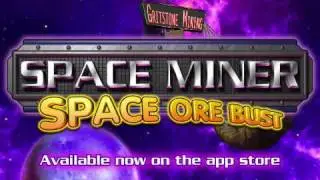 Space Miner: Space Ore Bust - Official Launch Trailer