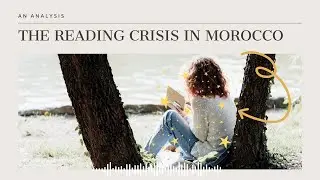 A brief analysis on the reading crisis in Morocco