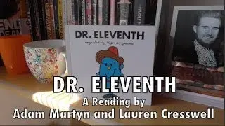 Dr. Eleventh - A Reading by Adam Martyn and Lauren Cresswell