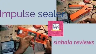 Impuls sealer repair (sinhala Version) Easy electronic tips ..