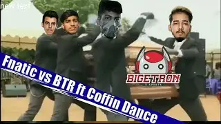 Fnatic vs BTR | Fnatic wiped BTR ft Coffin Dance