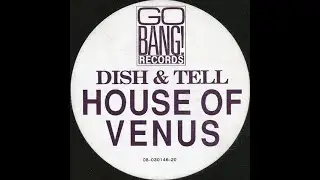 (AA1) House Of Venus - Dish & Tell (Bitch Mix) 1990