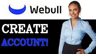 How To Create Webull Account On App (2025)