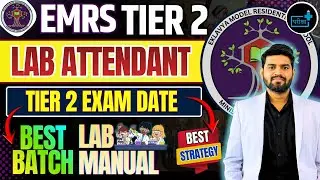 EMRS Tier 2 Lab Attendant 2026 🔥 | Exam Date, Lab Manual,  Best Batch, Strategy , EMRS LAB ATTENDANT