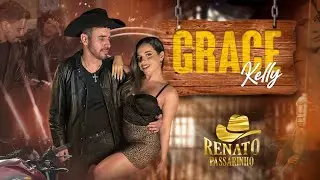 Grace Kelly - Renato Passarinho ( Clipe Oficial)