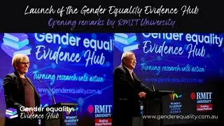 Launch of the Gender Equality Evidence Hub - Opening Remarks by RMIT