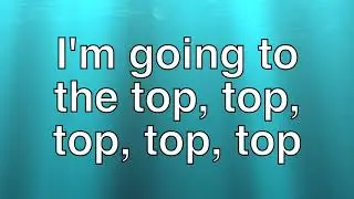 I'm going to the Top