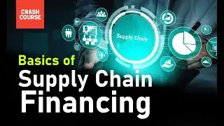 New Course Launch | Basics of Supply Chain Financing - Crash Course