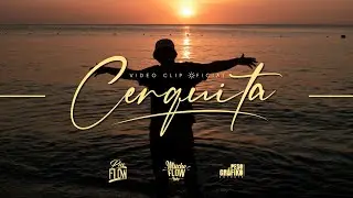 CERQUITA 💜 Pin Flow 🌴 // Video Clip Oficial