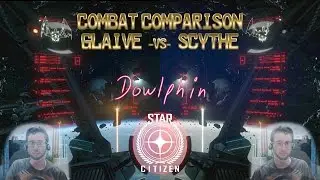 Star Citizen - Combat comparison Glaive vs. Scythe