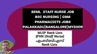 BEML GNM |BSc Nurse| Staff Nurse| Pharmacists Jobs | MLSP Staff Nurse JPHN NHM Rank List Nurse Queen