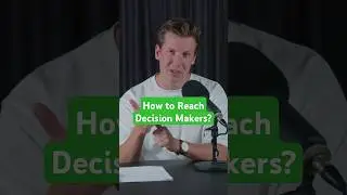 How to Reach Decision Makers at the Right Time