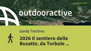 2026 Il sentiero delle Busatte, da Torbole (e non solo)10 gennaio 2026