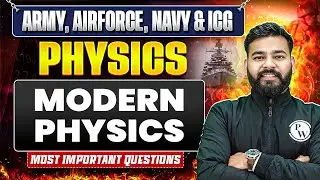 Modern Physics For Agniveer Exams | Physics For Army,Airforce,Navy,ICG Classes
