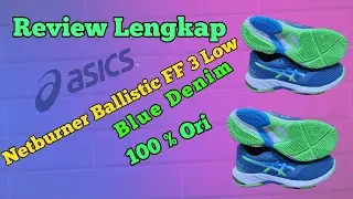 Review Lengkap Asics Netburner Balistic FF 3|blue denim @AgusSisChanel #asicsshoes #sepatuvolly