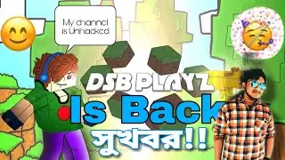 Dsb Playz is Back | Good News | Bpl Gaming Playz