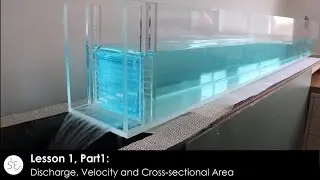 Discharge, Velocity and Cross-sectional Area in Hydraulics and Fluid Dynamics (Lesson 1, Part 1)