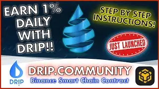 DRIP PASSIVE INCOME ON BINANCE SMART CHAIN 💧 Step By Step Instructions 🚰 EARN 1% DAILY WITH FAUCET