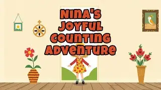 Nina's Joyful Counting Adventure || PART 1 || learn with fun || educational