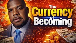 The Currency of Becoming
