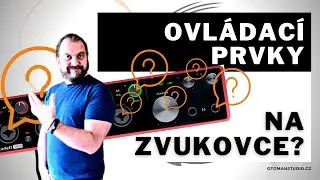 Zvuková karta - všechny ovládací prvky - @oTomanStudio.cz