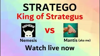 Nemesis vs Mantis (aka me) King of Strategus Match - Stratego Freaks Live Stream