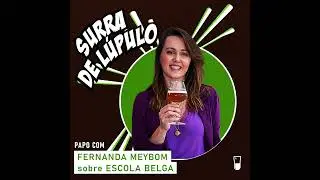Escola belga em um papo com a Fernanda Meybom | Surra #084
