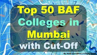 Top 50 BAF Colleges in Mumbai with Cut-Off -Amit Choudhary | Bachelor of Accounting and Finance-2022