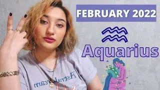 ♒ AQUARIUS  February 2022 Astrology Forecast || Love and Secrets, Valentines day  &hearts;