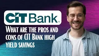 What are the pros and cons of CIT Bank High Yield Savings