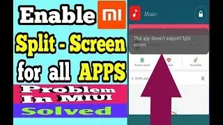 How to enable Split- screen for all Apps Easily in mi mobiles[No Root]