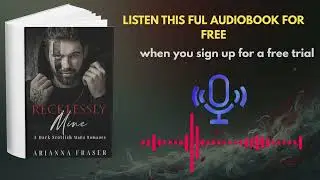 Recklessly Mine by Arianna Fraser | Steamy Forbidden Romance Audiobook