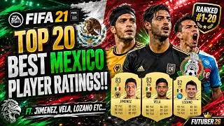 FIFA 21 | TOP 20 BEST MEXICO PLAYER RATINGS!! FT. JIMENEZ, VELA, LOZANO ETC... (FIFA 21)