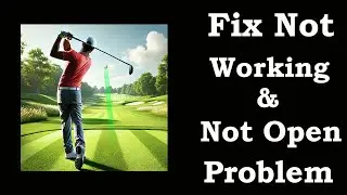 How To Fix Ultimate Golf App Not Working | Ultimate Golf  Not Open Problem | PSA 24