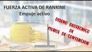 Empuje activo de Rankine/ diseño geotécnico de muros de contención.