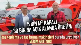 Taş Toplama ve Taş Kırma Makineleri Burada Üretiliyor, Verim Artıyor! - Harman Yeri 