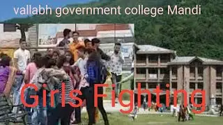 Vallabh government college Mandi ।। Girls fighting।। ABVP