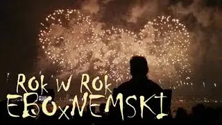 EBO x NEMSKI - Rok w rok